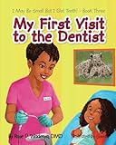 My First Visit To The Dentist